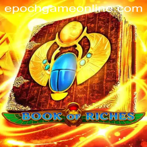 Exploring the Enigmatic World of BookofRiches: Your Guide to Epoch Game Login and More