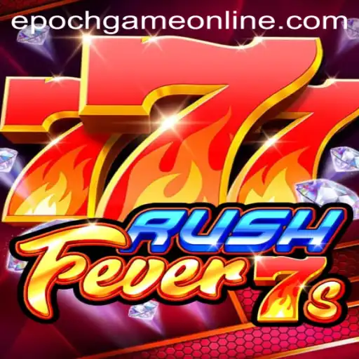 RushFever7s: Dive into the Epic Realm of Fast-Paced Gaming