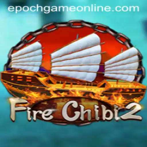 Discover the Exciting World of FireChibi2 and Epoch Game Login