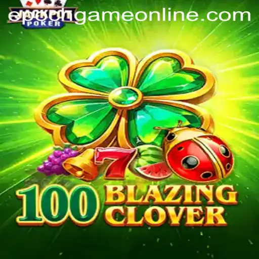 Discover the Thrills of 100BlazingClover: A Deep Dive into the Game's Enchanting World