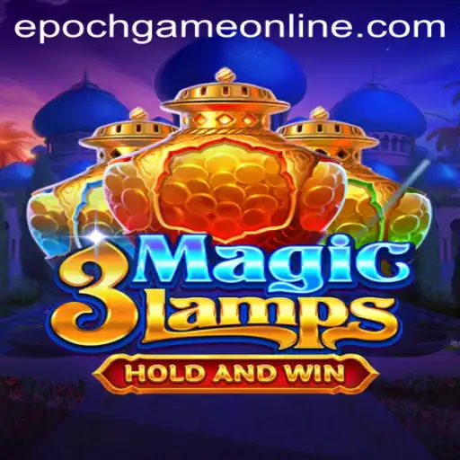 Exploring the Enchanting World of 3MagicLamps and Epoch Game Login