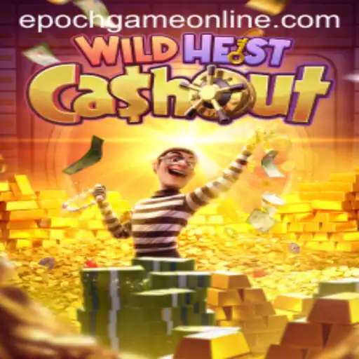 WildHeistCashout: An Immersive Adventure in the Epoch Gaming Era